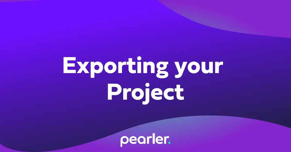 This article explains how to export your project from Pearler. This is done when you've finished writing answers for all questions required in your response.